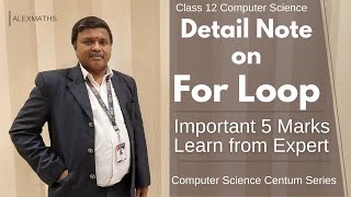 Detail Note on For Loop | Lesson 6 Control Structures Important 5 Marks Class 12 Computer Science