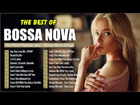 Bossa Nova Cover Songs🎆Bossa Nova Songs Of All Time 2024🎡Relaxing Bossa Nova Cover 2024#jazz