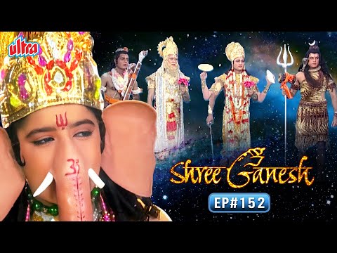 Shree Ganesh Full Episode 152 | श्री गणेश हिंदी In HD | Mythological Hindi TV Serial