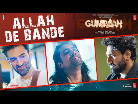 Allah De Bande (Video) Gumraah | Aditya RK, Mrunal, Vedika | Mithoon, Jubin Nautiyal, Aaman Trikha