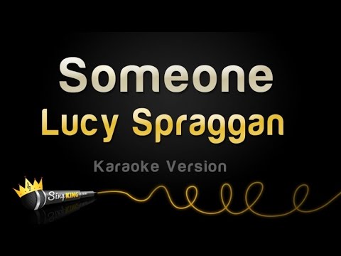 Lucy Spraggan – Someone (Karaoke Version)