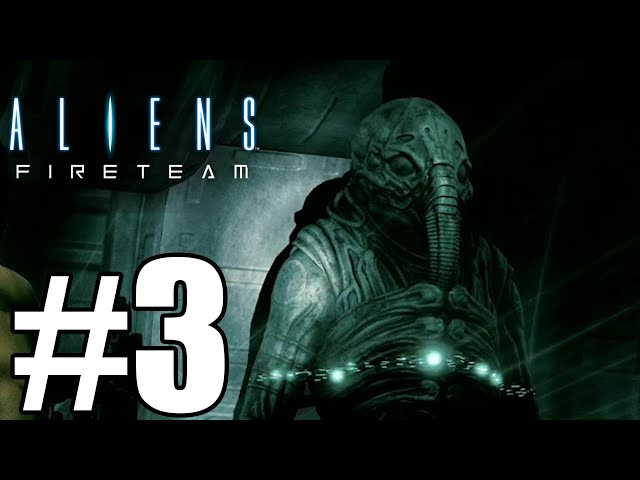 Aliens: Fireteam Elite Gameplay Walkthrough Part 3 - The Gift of Fire