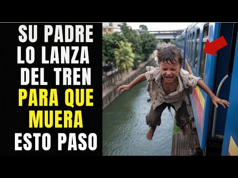 Padre Lanza a su Hijo de un Tren para M4T4RLO, Pero el Pequeño Cae en el Río. Años Después Esto Pasó