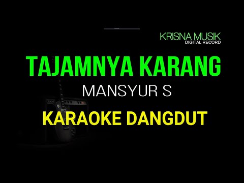 TAJAMNYA KARANG KARAOKE DANGDUT ORIGINAL HD AUDIO