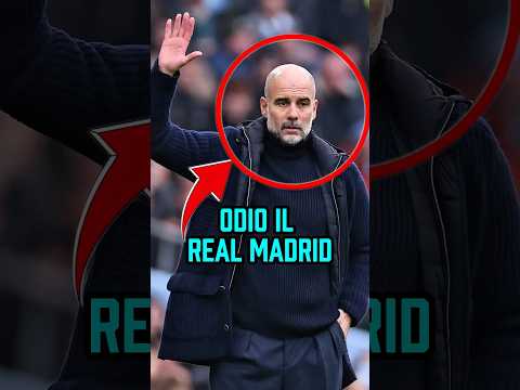Pep Guardiola odia il Real Madrid e la motivazione ti lascerà senza parole 😱