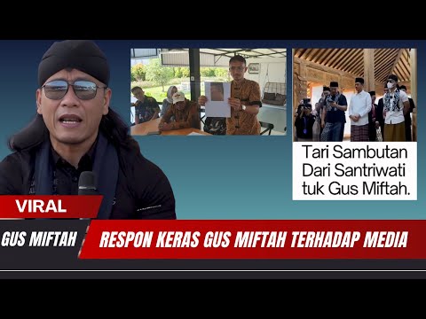 GUS MIFTAH ANGKAT BICARA TERKAIT MUSIBAH YANG MENIMPA SANTRINYA