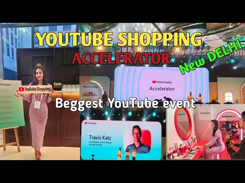 India Beggest YouTube Event New Delhi 😱|| YouTube Shopping Accelerator  ||  YouTube event