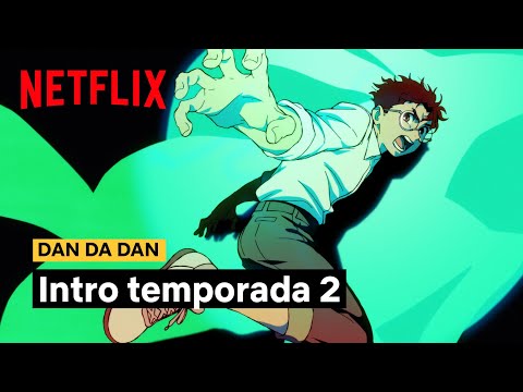Intro temporada 2 | Dan Da Dan | Netflix España