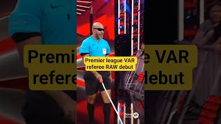 Premier league VAR referee makes RAW debut vs Jake Paul WWE highlights #epl #ai #football