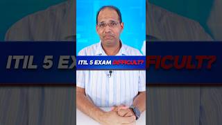 ITIL 5 exam difficult?