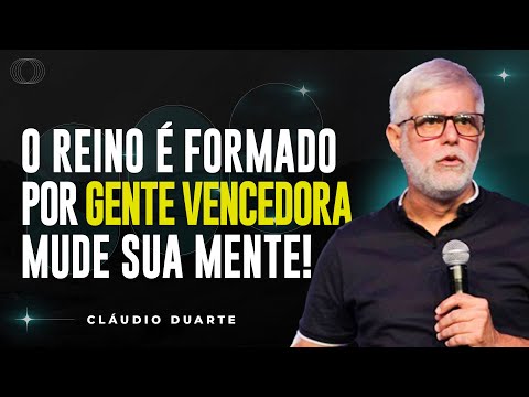 Cláudio Duarte | UMA MENTALIDADE VENCEDORA É A MENTALIDADE DO REINO