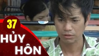 HỦY HÔN - TẬP 37 (TẬP CUỐI) | PVTV | PHIM TÌNH CẢM VIỆT NAM 2025