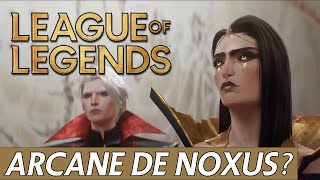 Arcane de Noxus ¿Qué esta pasando? EXPLICADO // Universo LoL Explicado