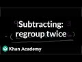Subtracting with Double Regrouping Techniques