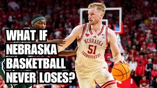 Why Nebraska basketball is so good...but how good can it get?