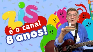 ZIS É O Canal - 8 ANOS!- ZiS