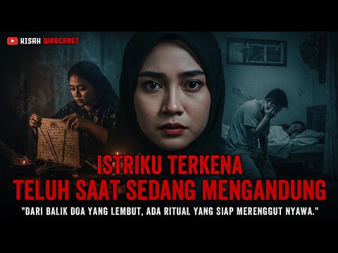 ISTRIKU TERKENA TELUH SAAT HAMIL KISAH MISTIS DAN KISAH NYATA