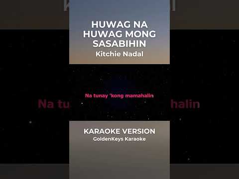 Huwag Na Huwag Mong Sasabihin – Kitchie Nadal (Karaoke) #goldenkeyskaraoke #opmkaraoke