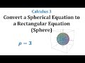 Understanding Spherical to Rectangular Equations
