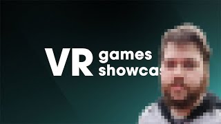 The VR Games Showcase Reaction