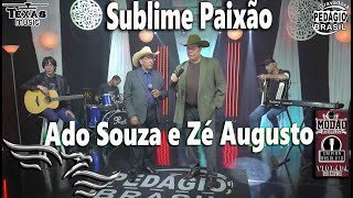 Sublime Paixão - ADO SOUZA E ZÉ AUGUSTO (Gravação no Estúdio)