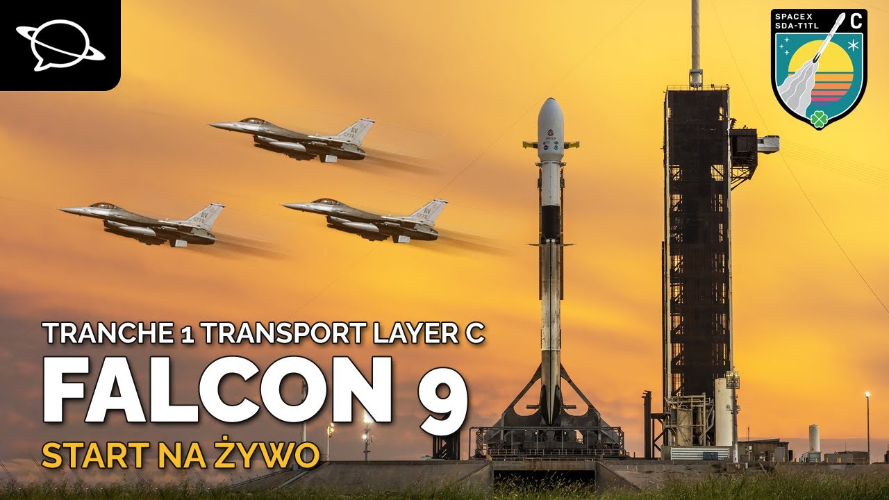 🔴 Falcon 9 leci z wojskowymi satelitami komunikacyjnymi! | SDA Tranche 1 TL-C (2. próba)