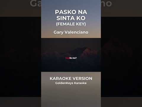 Pasko Na Sinta Ko – Gary Valenciano (Karaoke) #goldenkeyskaraoke #opmkaraoke #karaoke