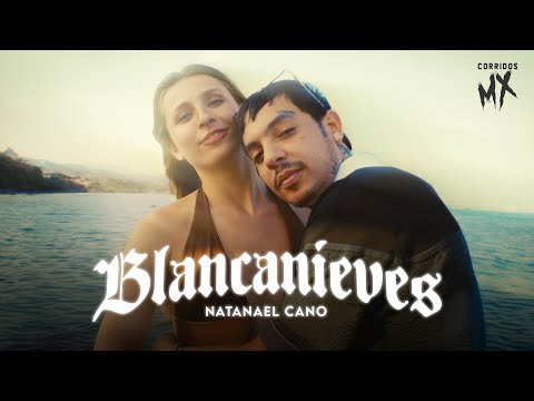 Natanael Cano - Blancanieves [ Letra ]