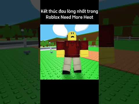 Kết thúc đau lòng nhất trong Roblox Need More Heat #roblox #needmoreheat #shorts #kietrobloxtv