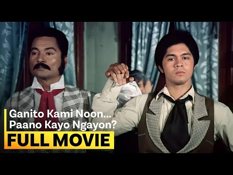 ‘Ganito Kami Noon... Paano Kayo Ngayon’ FULL MOVIE | Christopher de Leon, Eddie Garcia