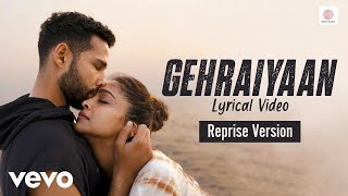 Gehraiyaan Reprise - Lyrical Video | Deepika Padukone, Siddhant | Mohit Chauhan | OAFF, Savera