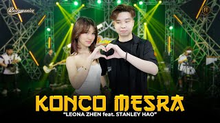 LEONA ZHEN Feat. STANLEY HAO - KONCO MESRA | Ft. RASTAMANIEZ (Official Live Version)