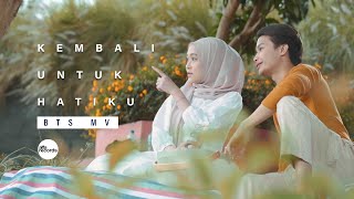 Adam Vibes - Kembali Untuk Hatiku (Behind The Scene Music Video)