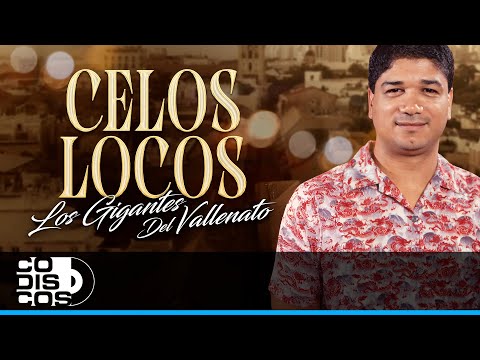 Celos Locos, Los Gigantes Del Vallenato - Video