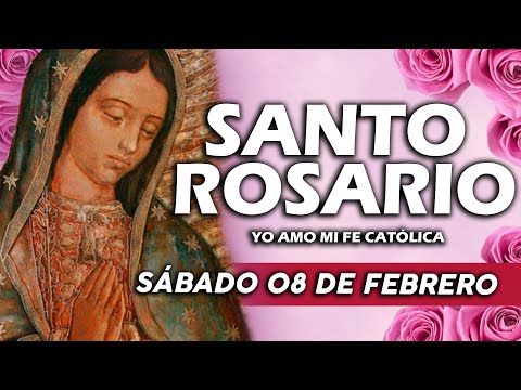 SANTO ROSARIO DE HOY SÁBADO 08 DE FEBRERO 2025 | Misterios Gozosos |Rosario a la Virgen de Guadalupe