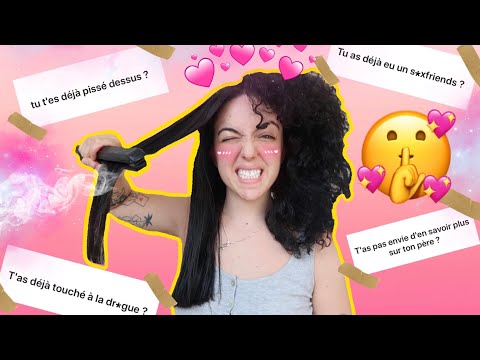 JE ME LISSE LES CHEVEUX EN RÉPONDANT À VOS QUESTIONS INDISCRÈTES