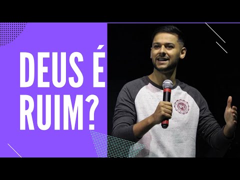 DEUS É RUIM?