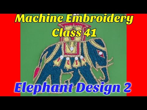 Elephant Design |Machine Embroidery - Class 41-...