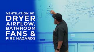 Ventilation 101: Dryer Airflow, Bathroom Fans & Fire Hazards