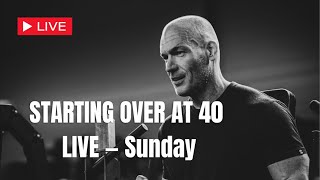 Starting Over After 40 — Live Q&A