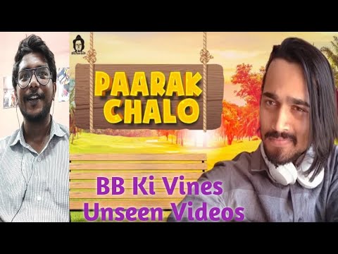 BB ki Vines -| Paarak Chalo | Recation with Avinesh Pal