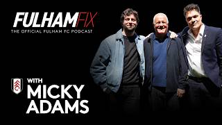 Fulham Fix | Episode 56 | Micky Adams