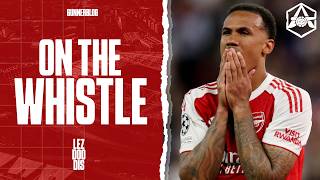 "A cruel ending for Gabriel" - Arsenal 1-1 PSG (4-3 pens) | On the Whistle