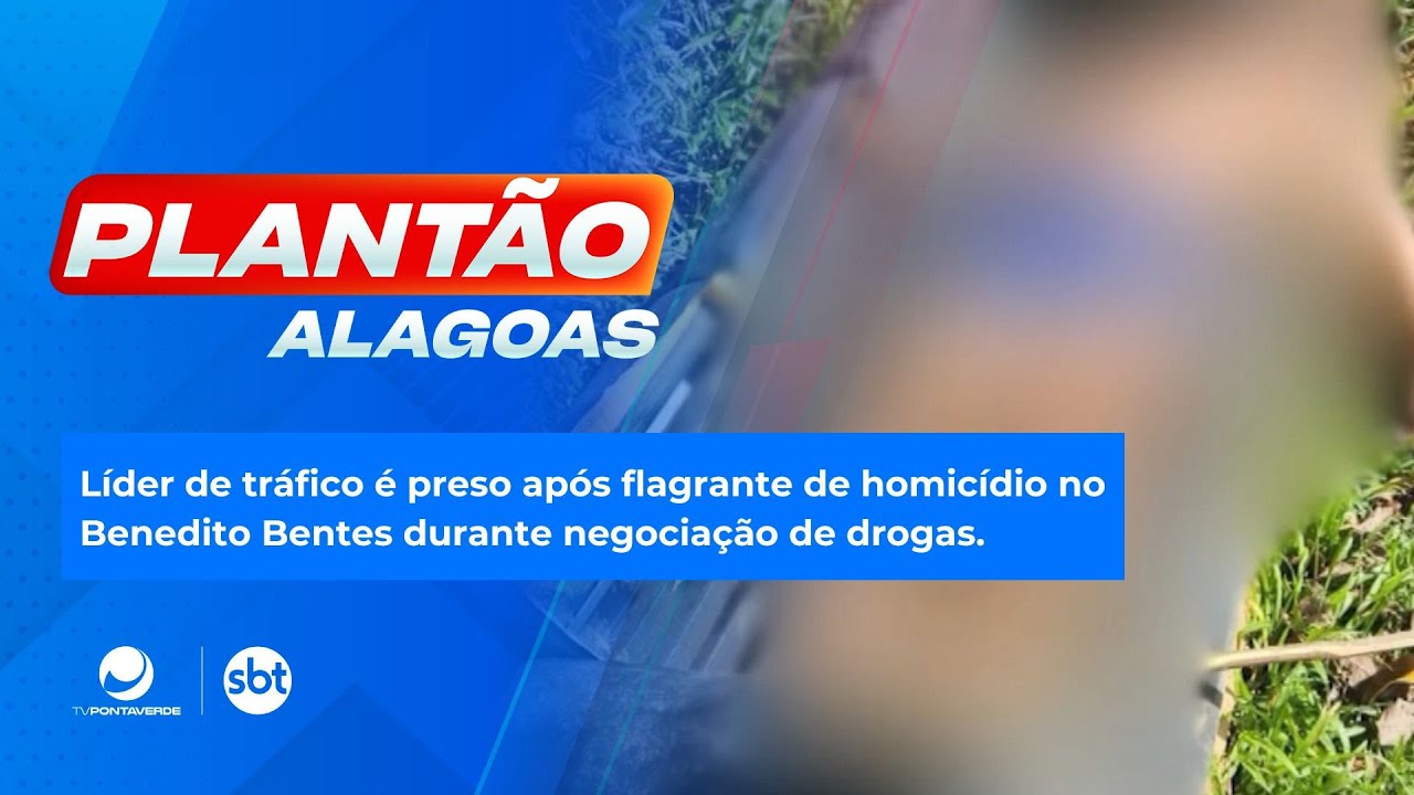 Líder de tráfico é preso após flagrante de homicídio no Benedito Bentes durante negociação de drogas