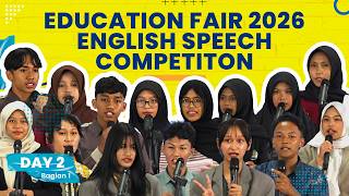 Education Fair 2026 English Speech Competion Hari Kedua ❗ Bagian 1