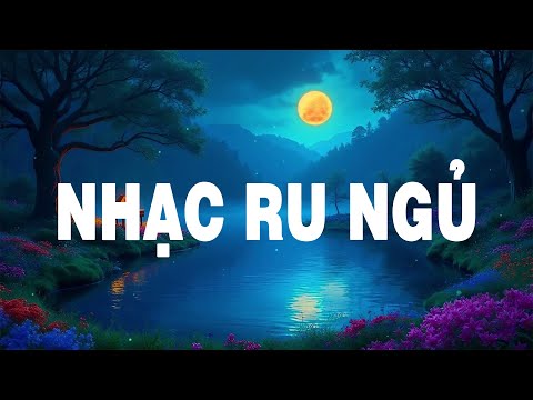 Không Cần Uống Thuốc Ngủ! Hãy Nghe Bản Nhạc Ru Có Lời Này🎵 Giúp An Thần, Xoa Dịu Căng Thẳng