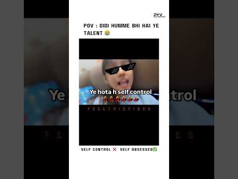 Didi Humme Bhi Hai Ye Talent 😂 | angel_iasha |Self Control ❌️  Self Obsessed✅️