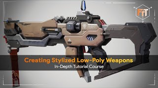 Creating Low-Poly Stylized 3D Weapons - Tutorial Trailer