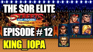Streets of Rage Remake Elite E12 - The Madness of King iOpa