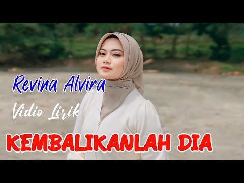 KEMBALIKANLAH DIA | Lirik Lagu  | REVINA ALVIRA COVER DANGDUT TERBARU 2025